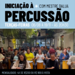 Iniciação à Percussão com o Mestre DALUA – última de 2024